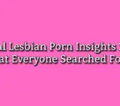 2025 Lesbian Content Trends- The Ultimate Year in Review