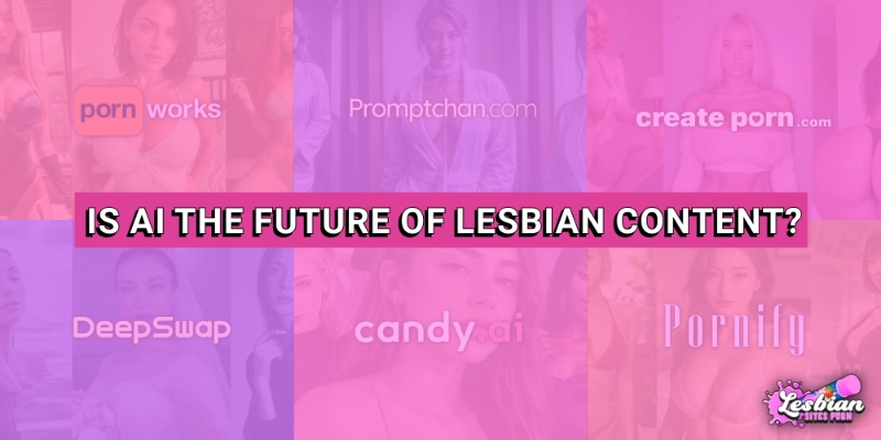 How AI is Transforming the Lesbian Adult Content Industry